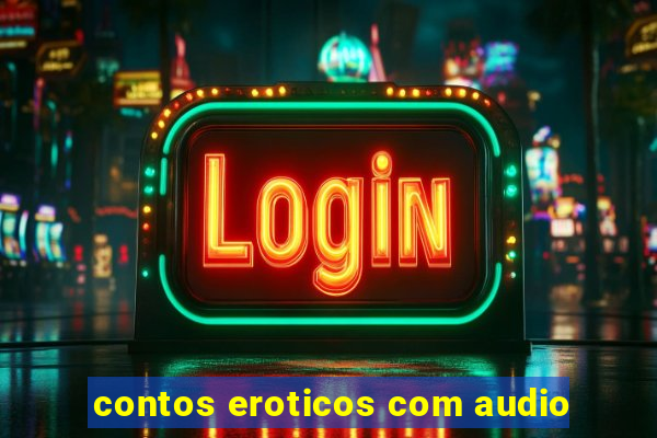 contos eroticos com audio